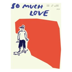 Posters<Paper Collective Poster So Much Love Skateboard, 30x40 cm